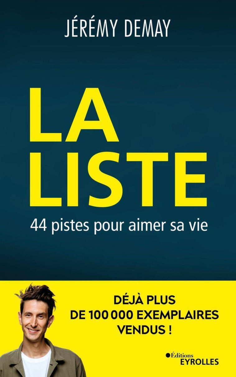 LA LISTE - 44 PISTES POUR AIMER SA VIE - DEMAY JEREMY - EYROLLES