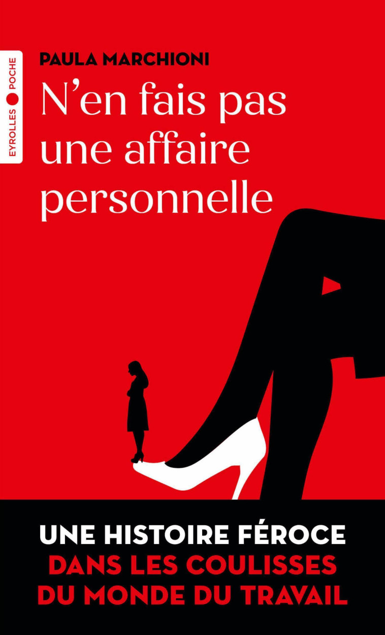 N'EN FAIS PAS UNE AFFAIRE PERSONNELLE - MARCHIONI PAULA - EYROLLES