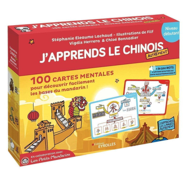 J'APPRENDS LE CHINOIS AUTREMENT - 100 CARTES MENTALES POUR DECOUVRIR FACILEMENT LES BASES DU MANDARI - FILF/ELEAUME LACHAUD - EYROLLES