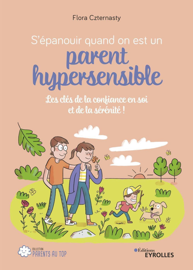 S'EPANOUIR QUAND ON EST UN PARENT HYPERSENSIBLE - CZTERNASTY FLORA - EYROLLES