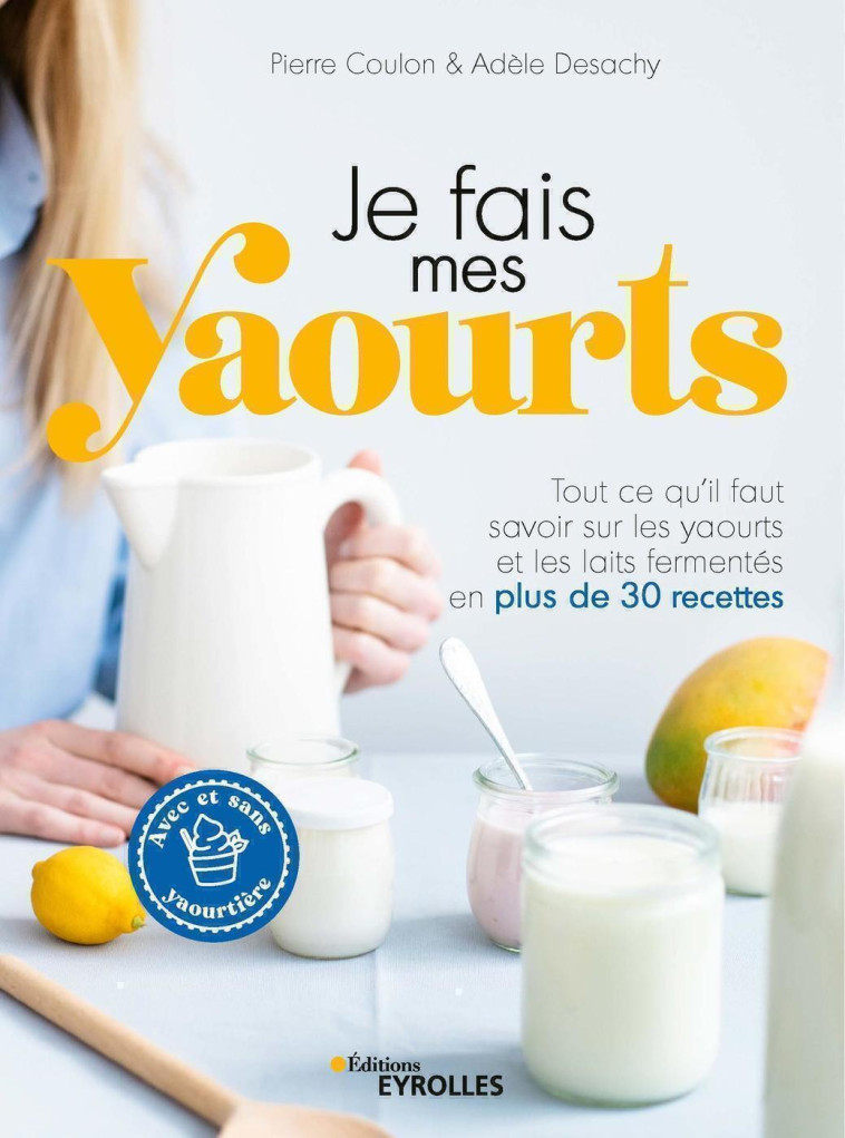 JE FAIS MES YAOURTS - COULON/DESACHY - EYROLLES