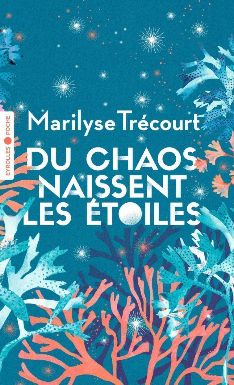 DU CHAOS NAISSENT LES ETOILES - TRECOURT MARILYSE - EYROLLES