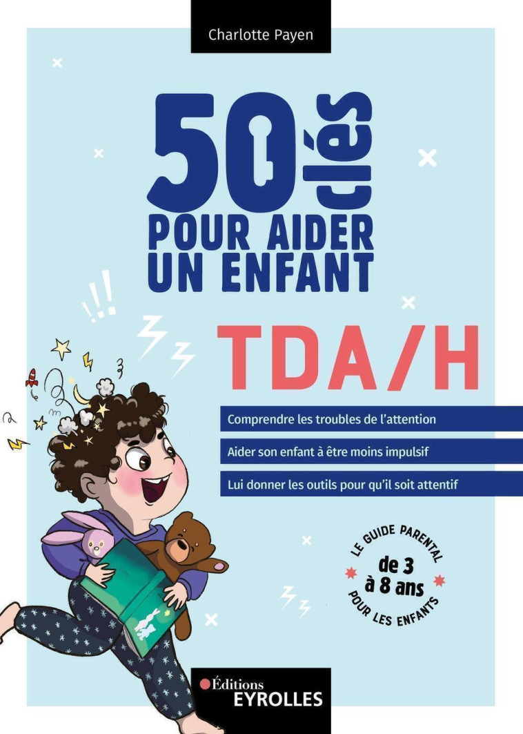 50 CLES POUR AIDER UN ENFANT TDA/H - PAYEN CHARLOTTE - EYROLLES