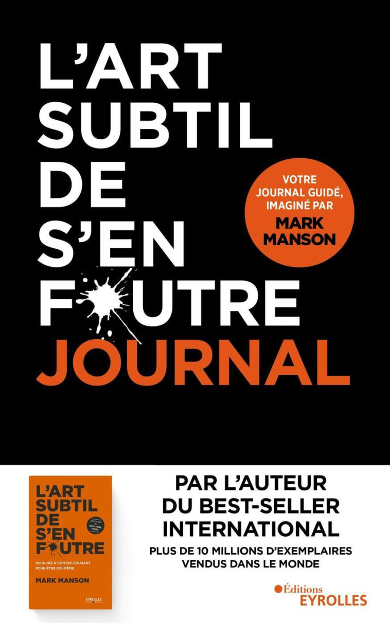 L'ART SUBTIL DE S'EN FOUTRE - JOURNAL - MANSON MARK - EYROLLES