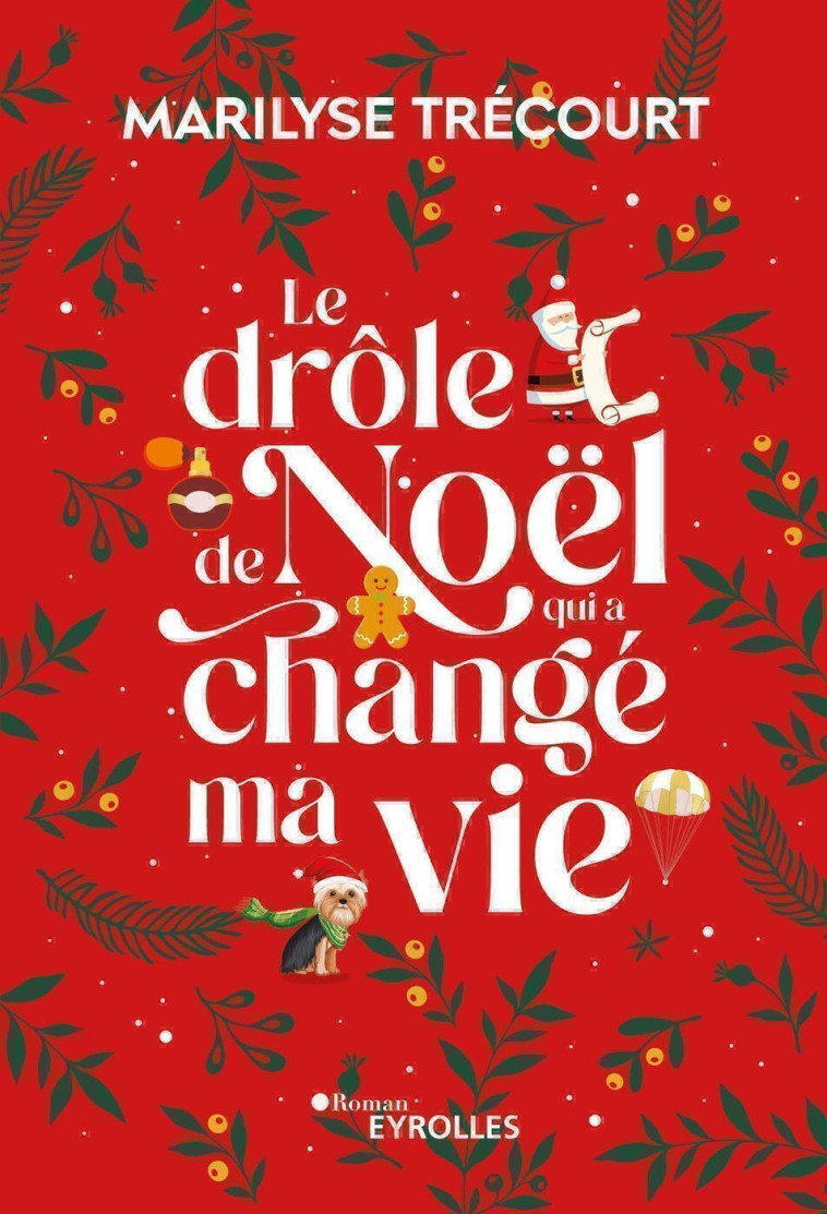 LE DROLE DE NOEL QUI A CHANGE MA VIE - TRECOURT MARILYSE - EYROLLES