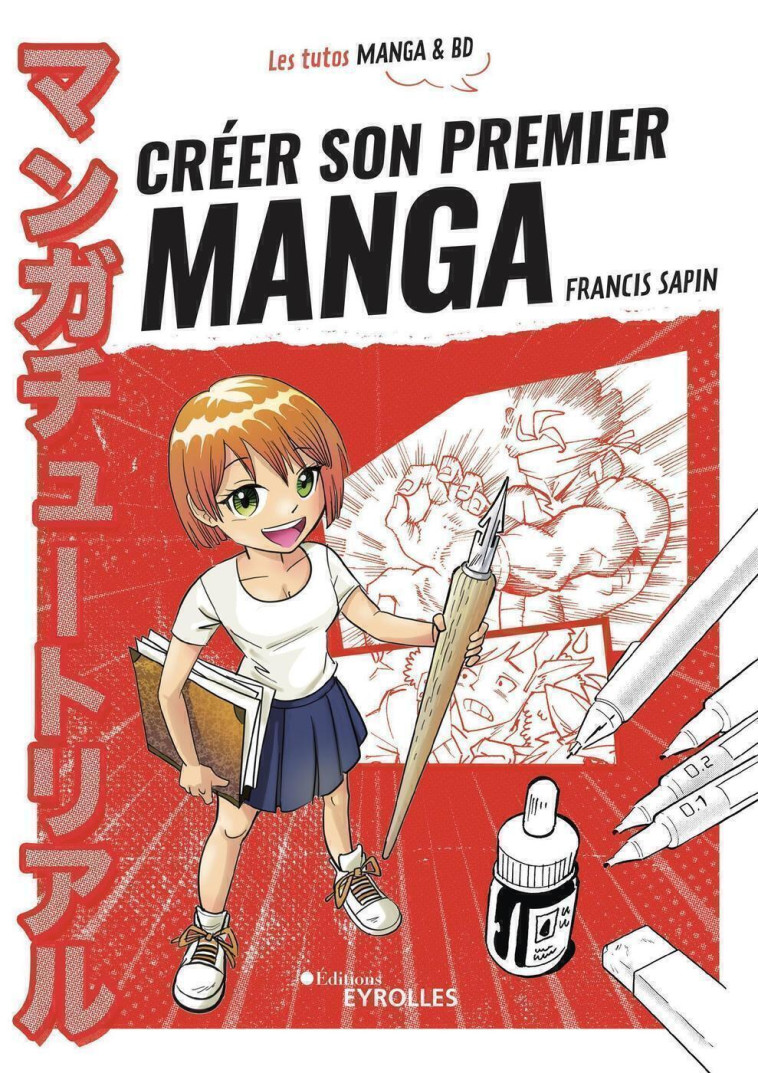 CREER SON PREMIER MANGA - SAPIN FRANCIS - EYROLLES