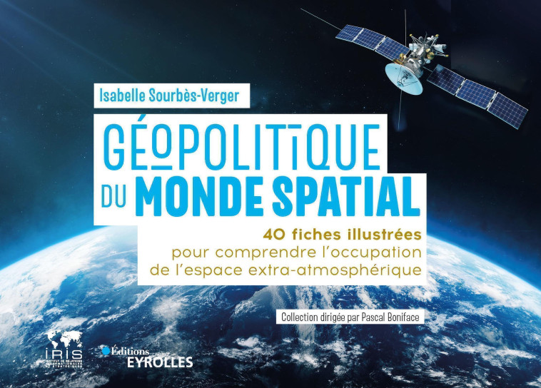 GEOPOLITIQUE DU MONDE SPATIAL - SOURBES-VERGER I. - EYROLLES