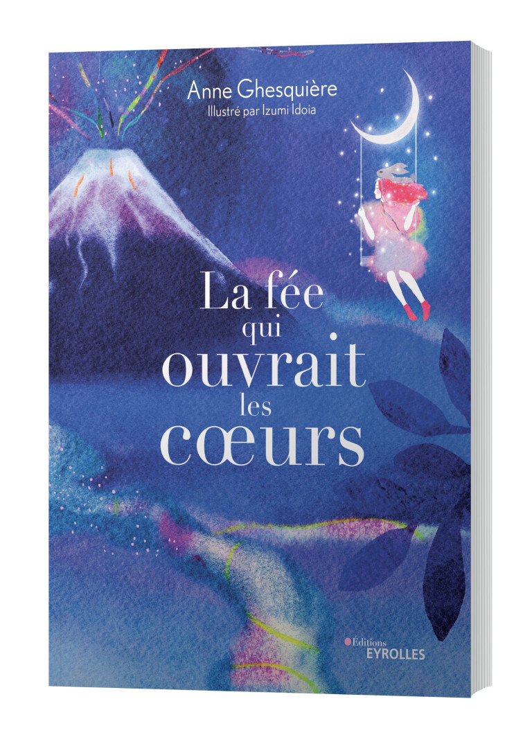 LA FEE QUI OUVRAIT LES COEURS - GHESQUIERE ANNE - EYROLLES