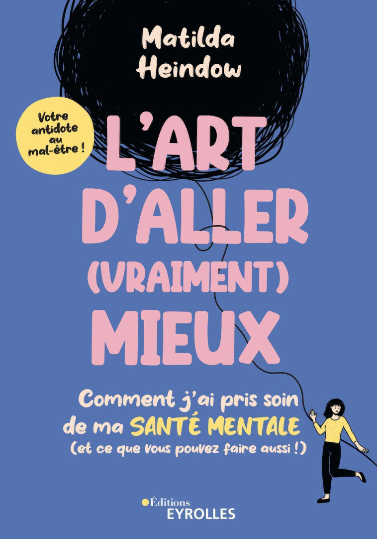 L'ART D'ALLER (VRAIMENT) MIEUX - HEINDOW MATILDA - EYROLLES