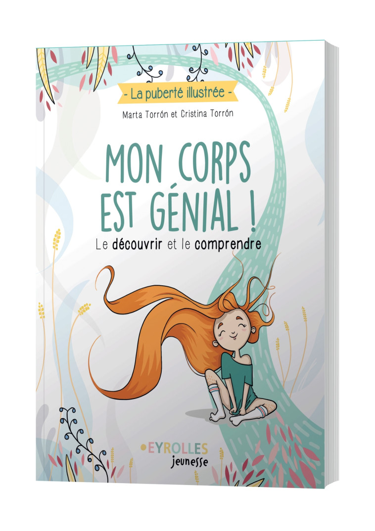 MON CORPS EST GENIAL ! - LE DECOUVRIR ET LE COMPRENDRE - TORRON - EYROLLES