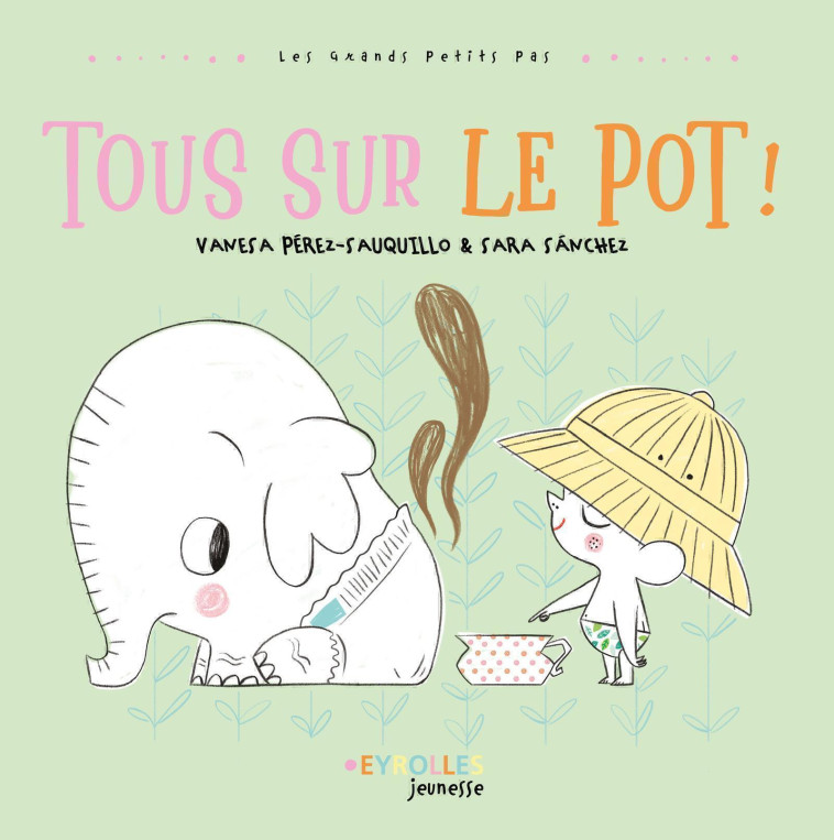 TOUS SUR LE POT ! - PEREZ-SAUQUILLO - EYROLLES