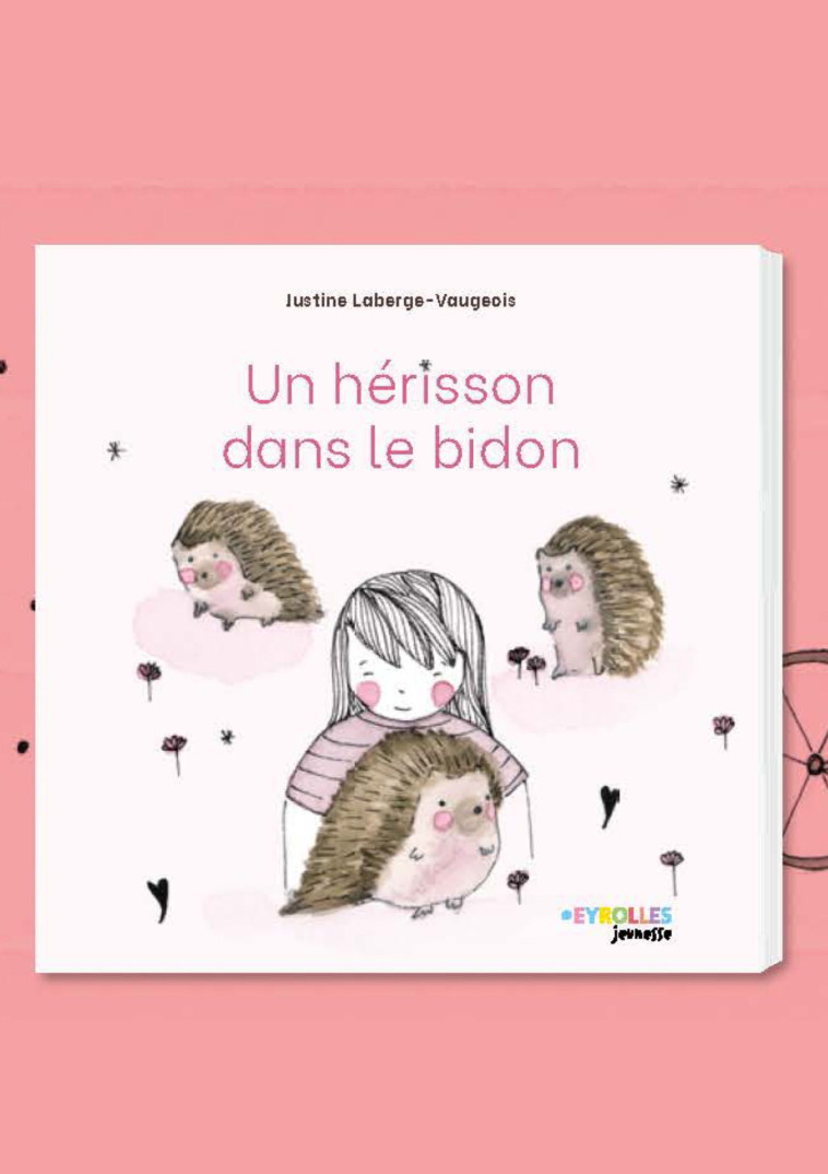 UN HERISSON DANS LE BIDON - LABERGE-VAUGEOIS J. - EYROLLES