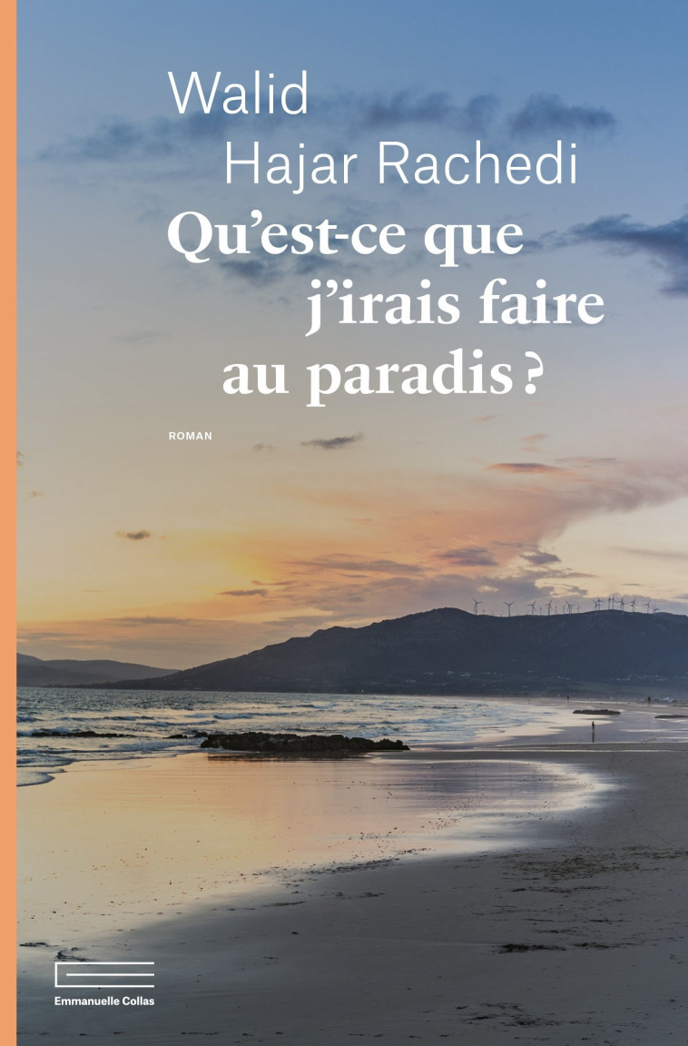 QU'EST-CE QUE J'IRAIS FAIRE AU PARADIS ? - RACHEDI WALID HAJAR - COLLAS