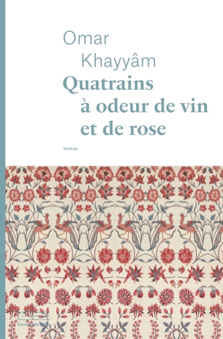 QUATRAINS A ODEUR DE VIN ET DE ROSE - KHAYYAM OMAR - COLLAS