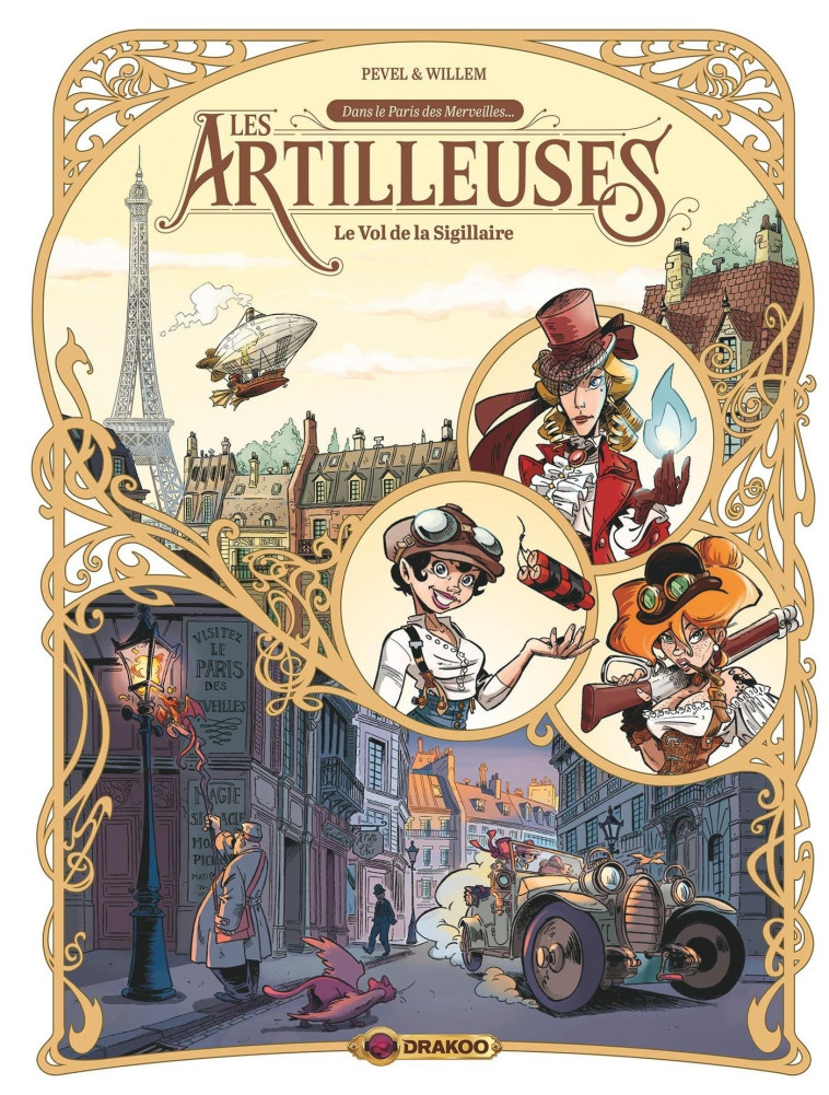 LES ARTILLEUSES - T01 - LE VOL DE LA SIGILLAIRE - WILLEM/PEVEL - DRAKOO