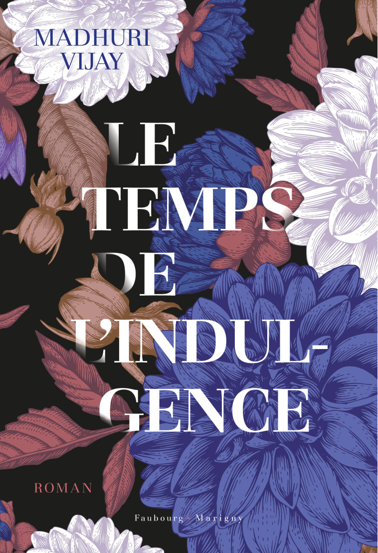 LE TEMPS DE L'INDULGENCE - MADHURI VIJAY - FAUBOURG MARIGN