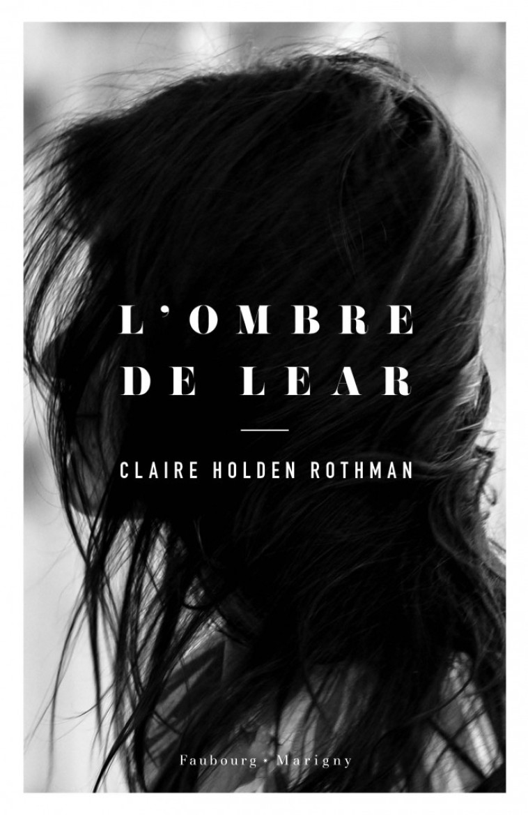 L'OMBRE DE LEAR - HOLDEN ROTHMAN C. - FAUBOURG MARIGN