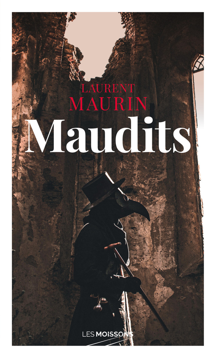 MAUDITS - MAURIN LAURENT - MOISSONS NOIRES