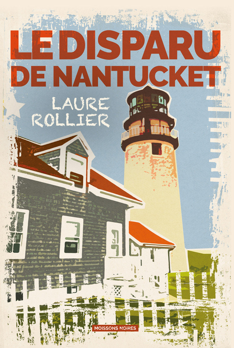 LE DISPARU DE NANTUCKET - ROLLIER LAURE - MOISSONS NOIRES