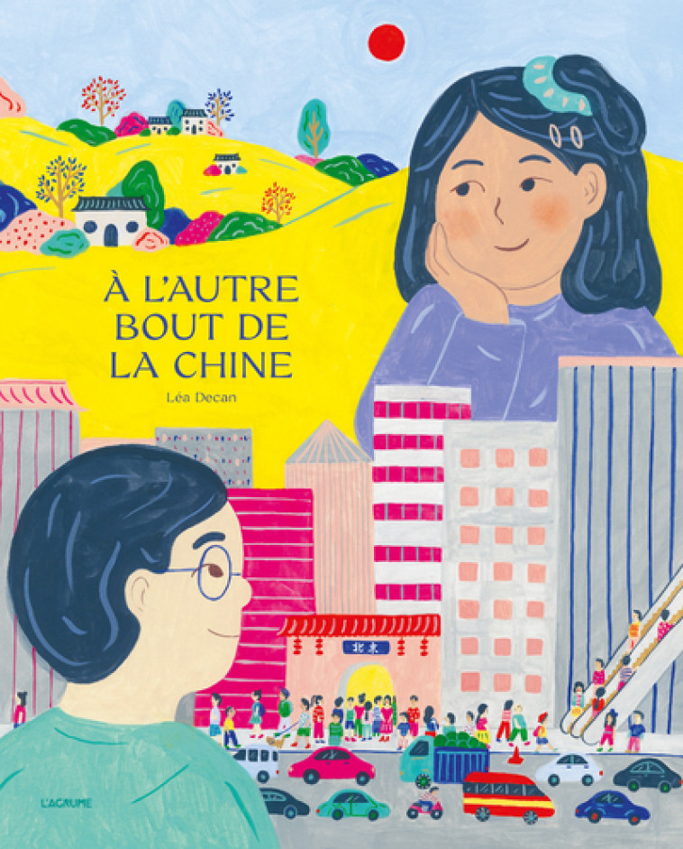 A L'AUTRE BOUT DE LA CHINE - DECAN LEA - AGRUME