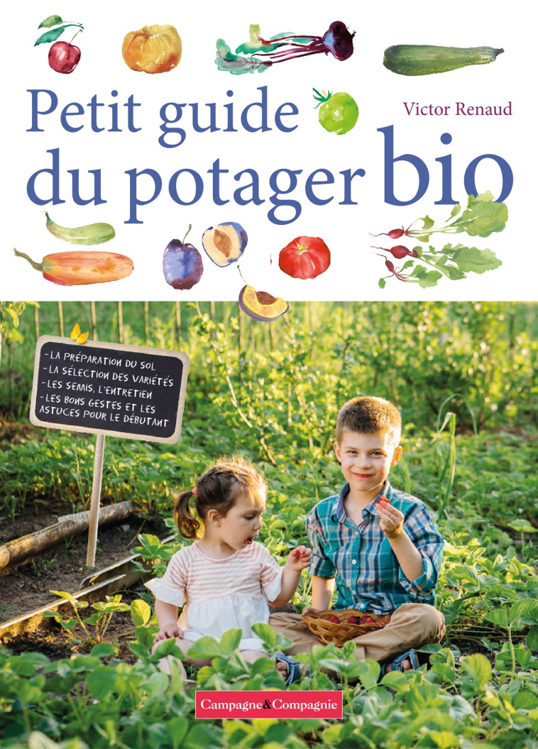 PETIT GUIDE DU POTAGER BIO - RENAUD VICTOR - FRANCE AGRICOLE