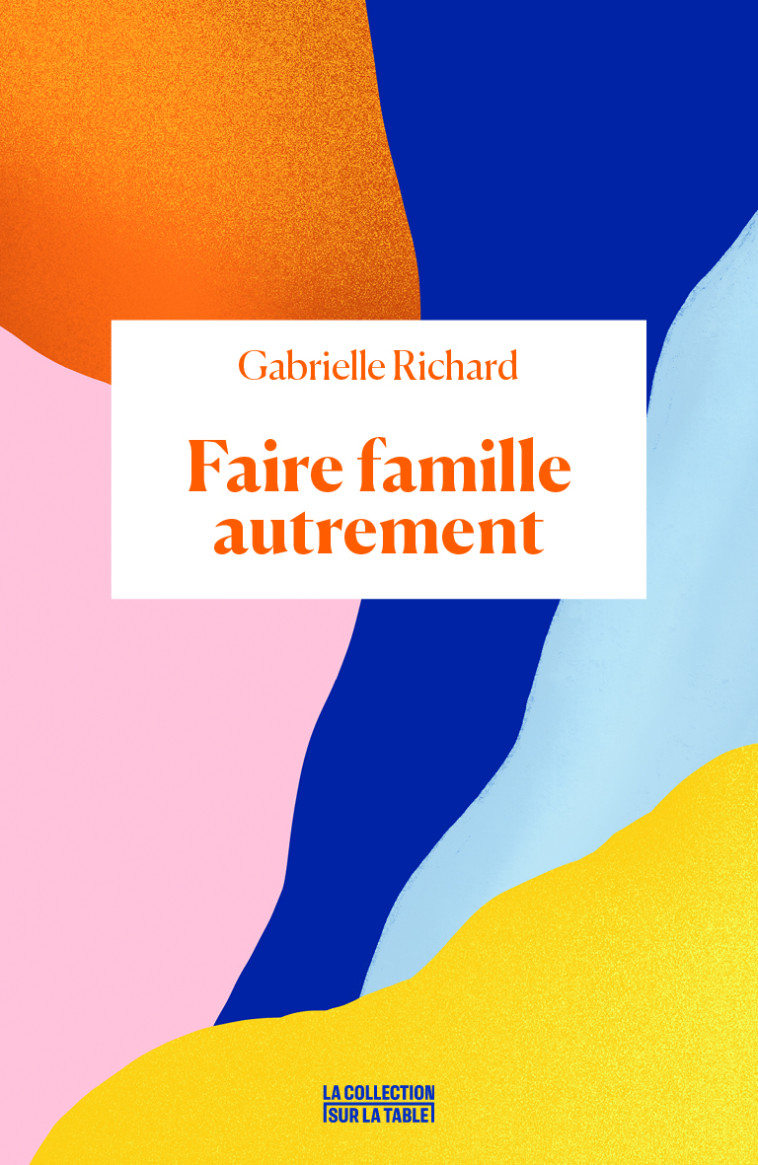 FAIRE FAMILLE AUTREMENT - RICHARD GABRIELLE - BINGE AUDIO