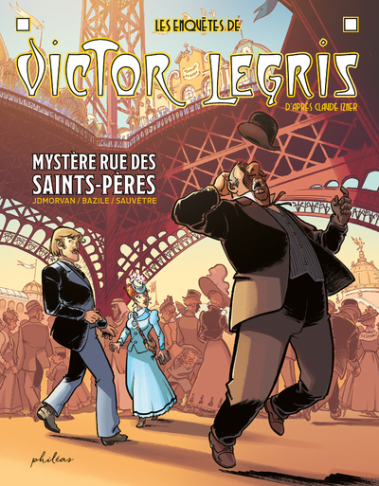 LES ENQUETES DE VICTORE LEGRIS - T01 - MYSTERE RUE DES SAINTS PERES - IZNER CLAUDE - PHILEAS