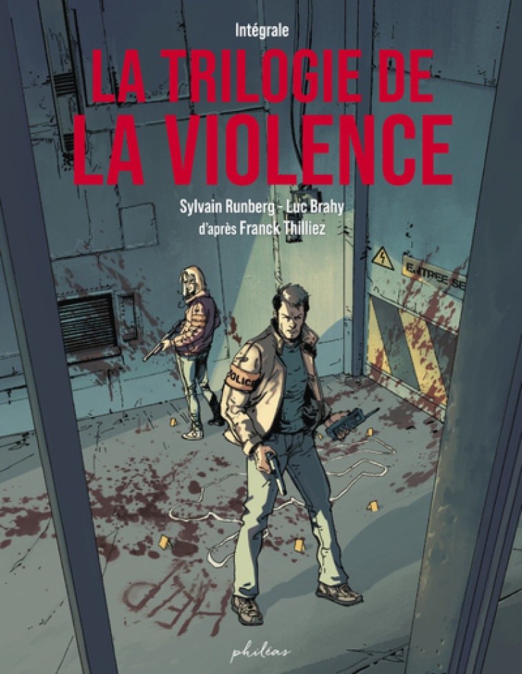 LA TRILOGIE DE LA VIOLENCE - INTEGRALE - THILLIEZ/RUNBERG - PHILEAS