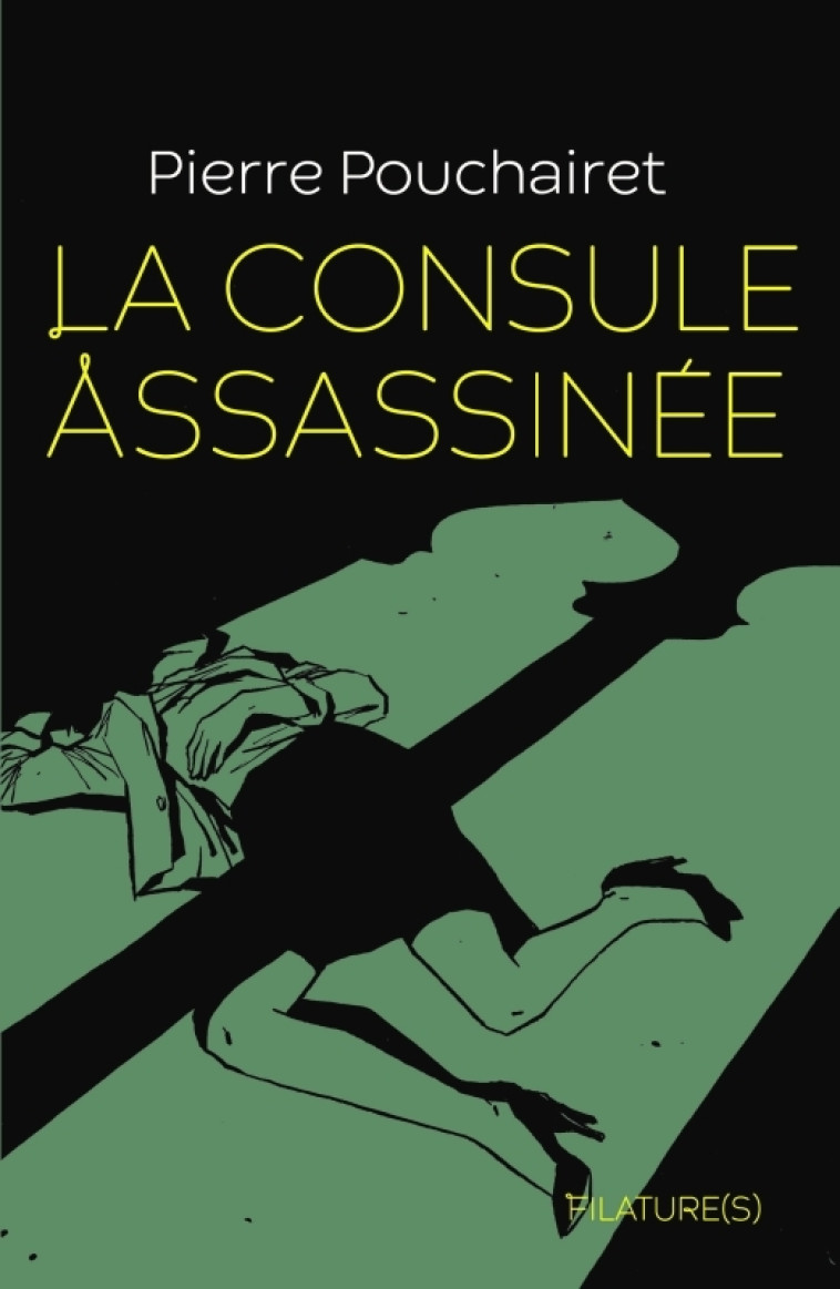 LA CONSULE ASSASSINEE - POUCHAIRET PIERRE - FILATURES