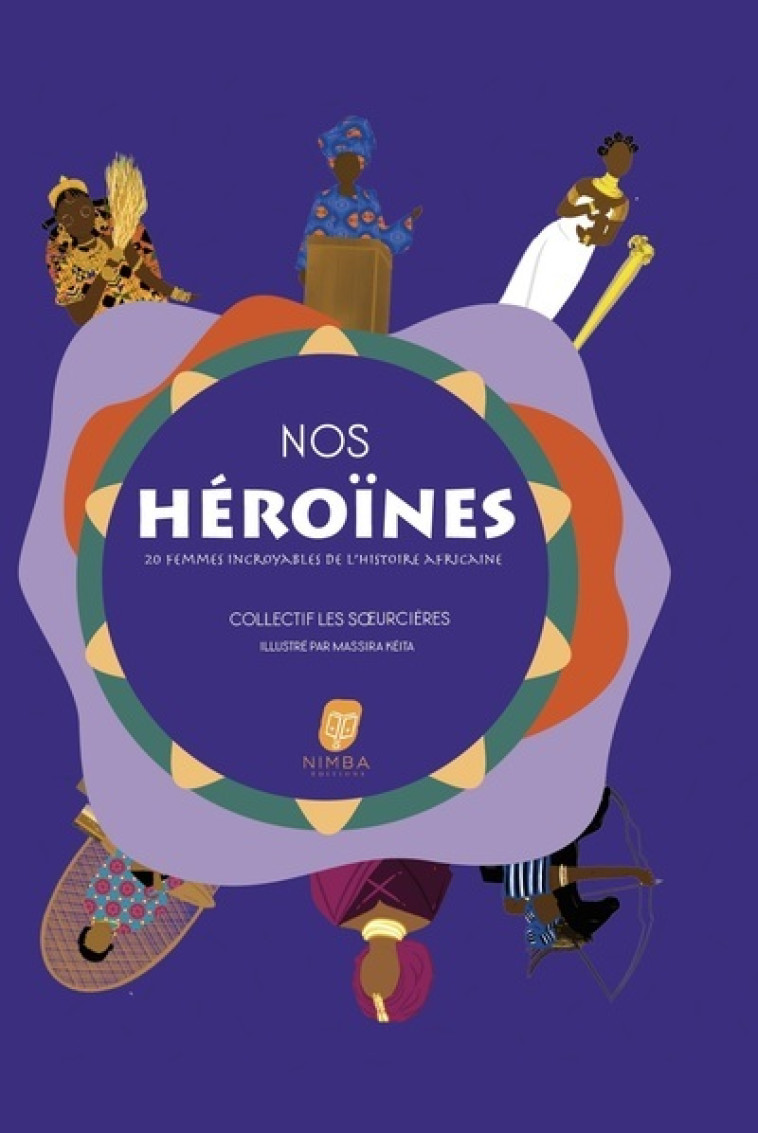 NOS HEROINES - SOEURCIERES C. - NIMBA EDITIONS