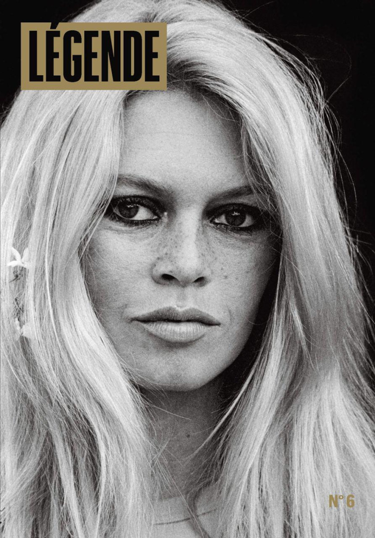 LEGENDE N6 - BRIGITTE BARDOT - FOTTORINO/VEY - LGND EDITIONS