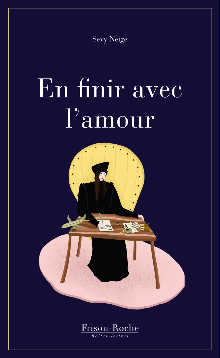 EN FINIR AVEC L'AMOUR - NEIGE SEVY - FR BELLES LETTR