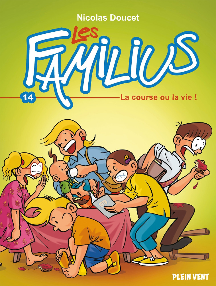 LES FAMILIUS, LA COURSE OU LA VIE ! - TOME 14 - DOUCET NICOLAS - PLEIN VENT