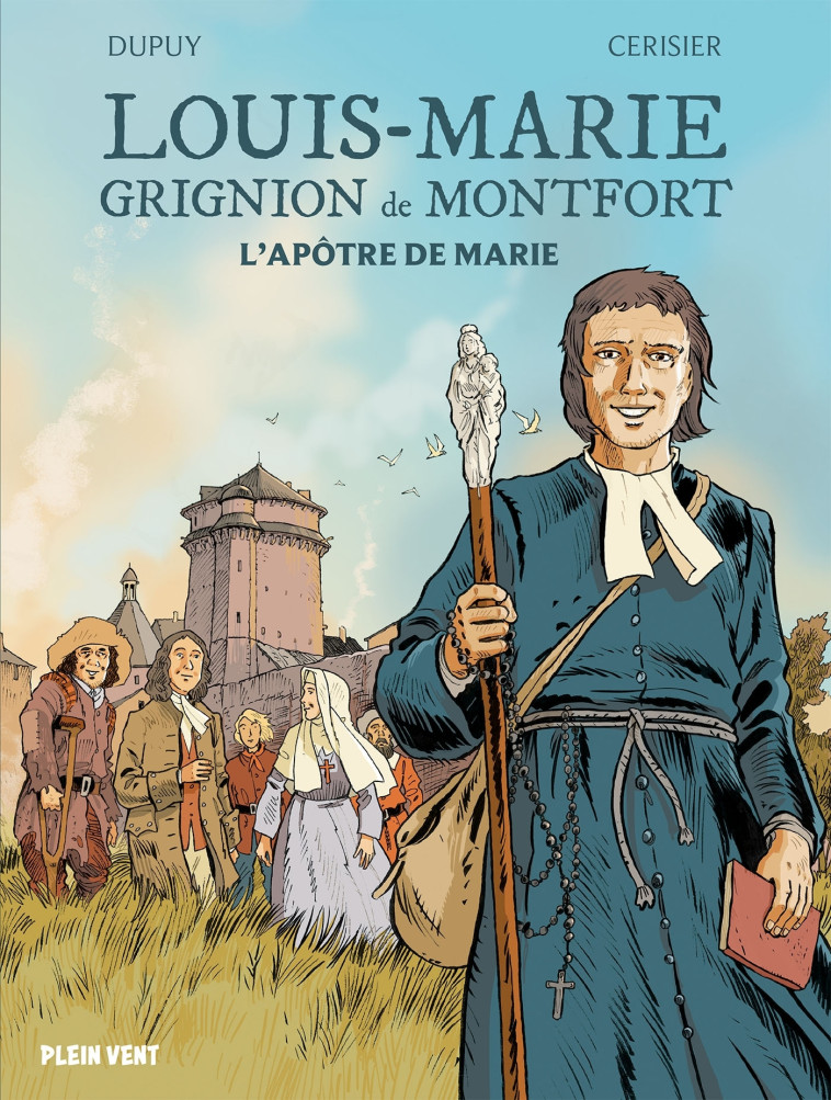 LOUIS MARIE GRIGNION DE MONTFORT - L'APOTRE DE MARIE - DUPUY/CERISIER - PLEIN VENT