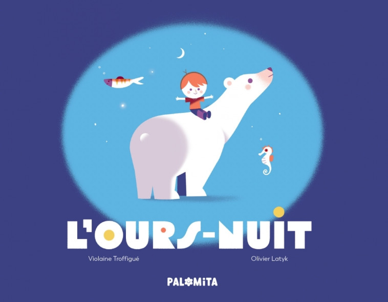 L'OURS-NUIT - LATYK/TROFFIGUE - PALOMITA