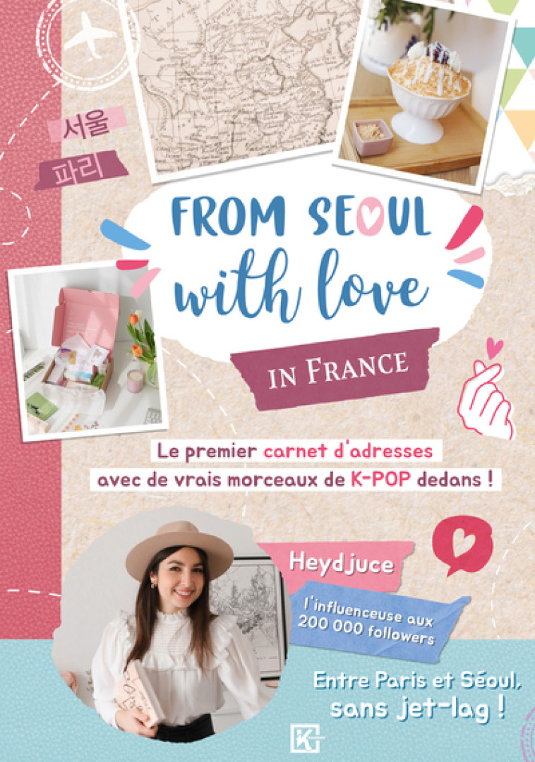 FROM SEOUL WITH LOVE - IN FRANCE - HEYDJUCE . - KWORLD