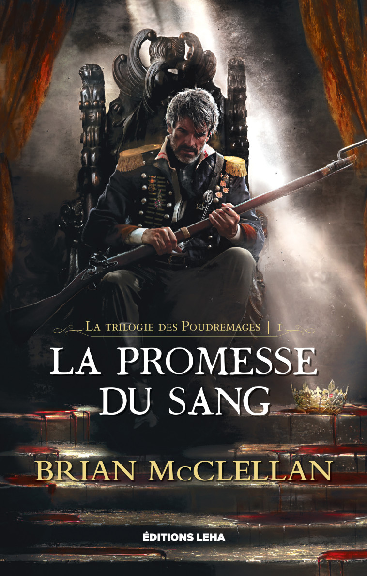 LA TRILOGIE DES POUDREMAGES T01 LA PROMESSE DU SANG - MCCLELLAN BRIAN - LEHA