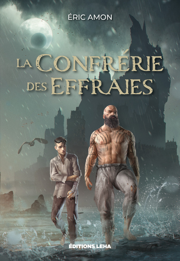 LA CONFRERIE DES EFFRAIES - AMON ERIC - LEHA