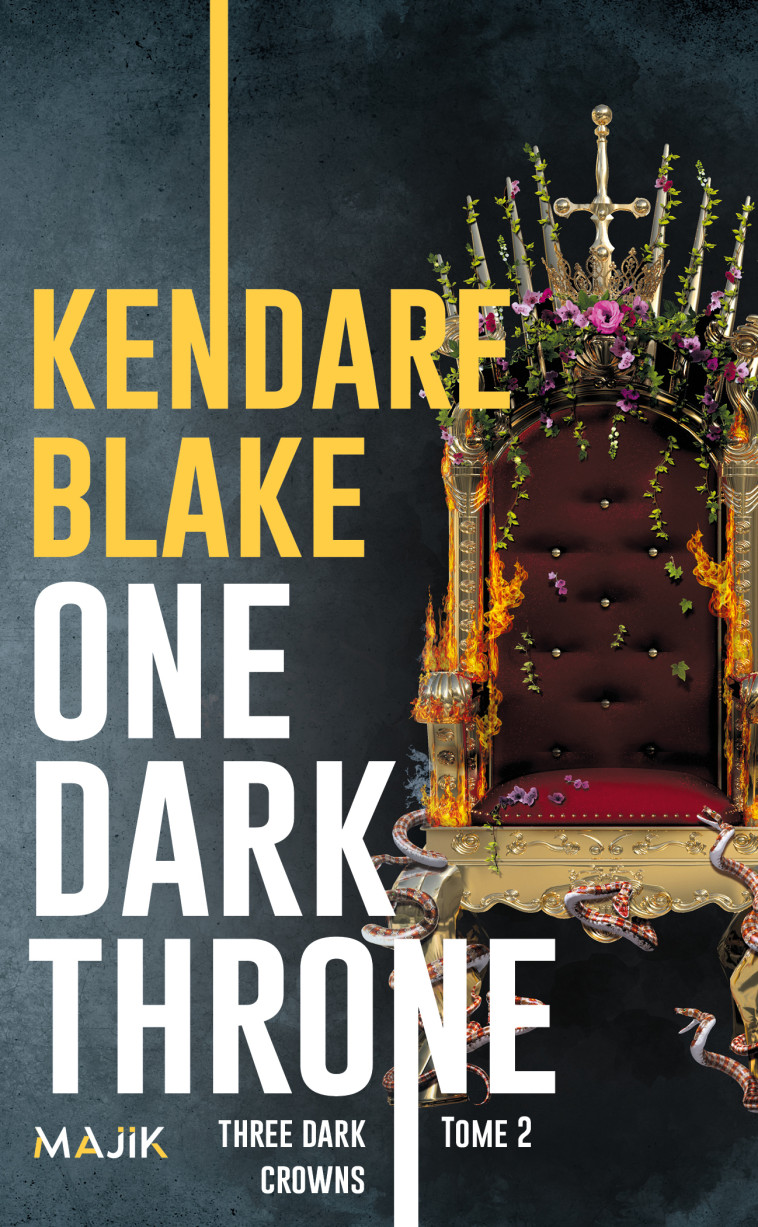 THREE DARK CROWNS T02 ONE DARK THRONE - BLAKE KENDARE - LEHA