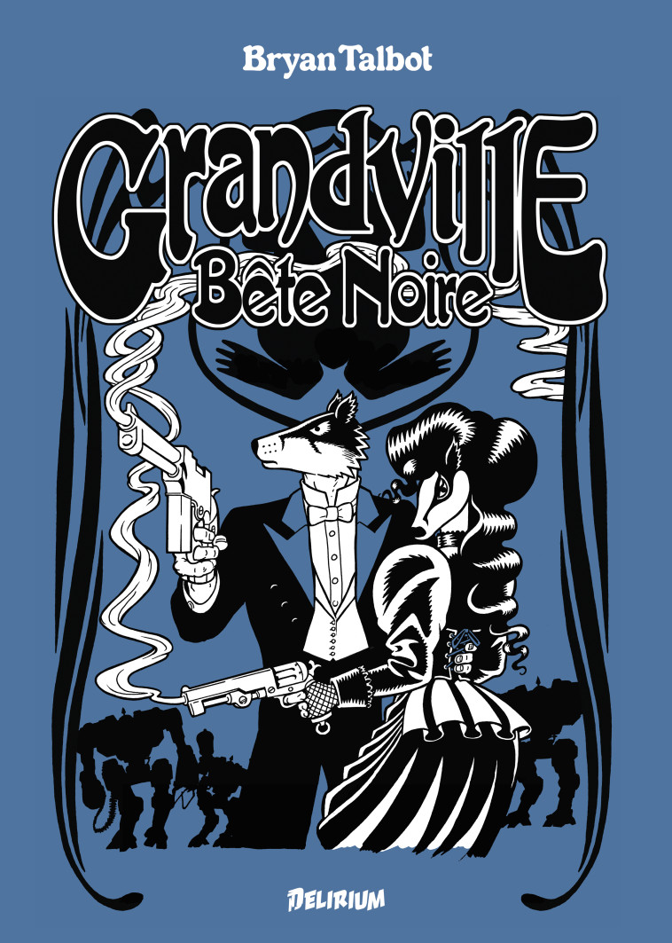 GRANDVILLE, BETE NOIRE - TALBOT BRYAN - DELIRIUM 77