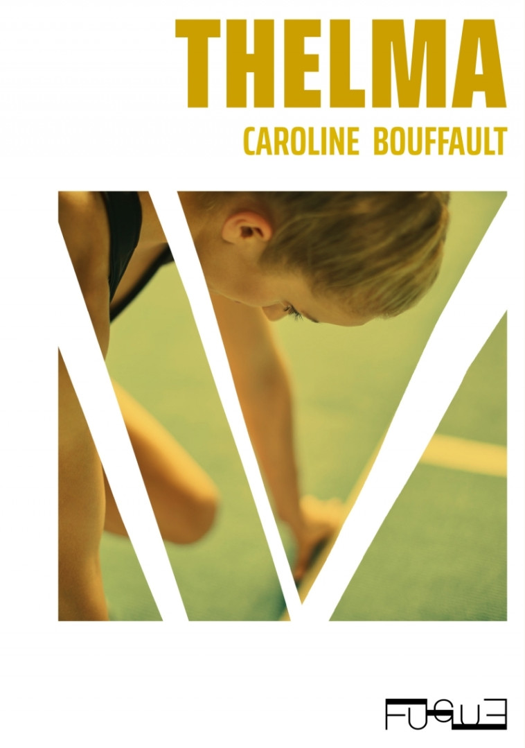 THELMA - BOUFFAULT CAROLINE - FUGUE