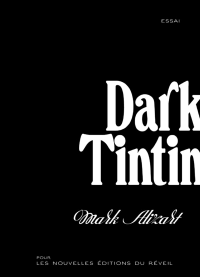 DARK TINTIN - ALIZART MARK - NER