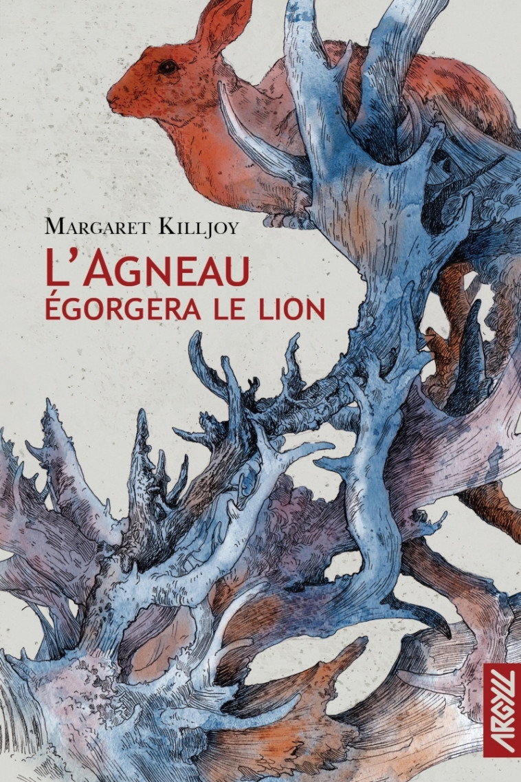 L'AGNEAU EGORGERA LE LION - KILLJOY MARGARET - ARGYLL