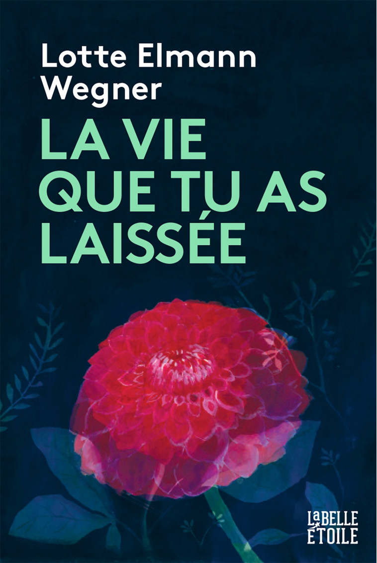 LA VIE QUE TU AS LAISSEE - ELMANN WEGNER LOTTE - HACHETTE FICTIO