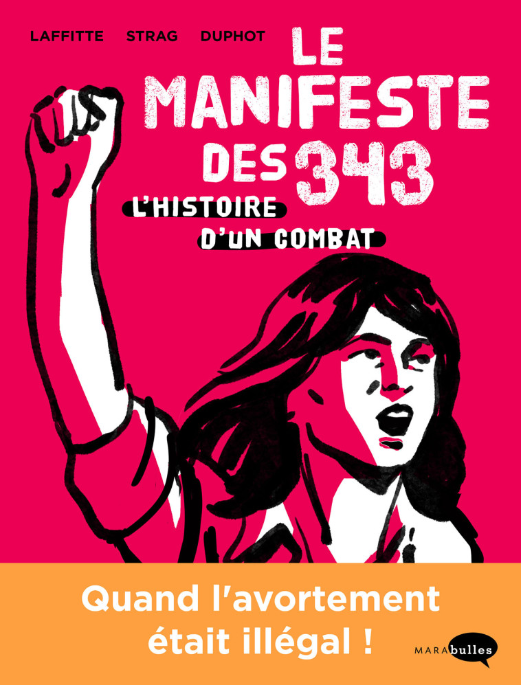 LE MANIFESTE DES 343 - L'HISTOIRE D'UN COMB AT - STRAG/LAFFITTE - MARABULLES