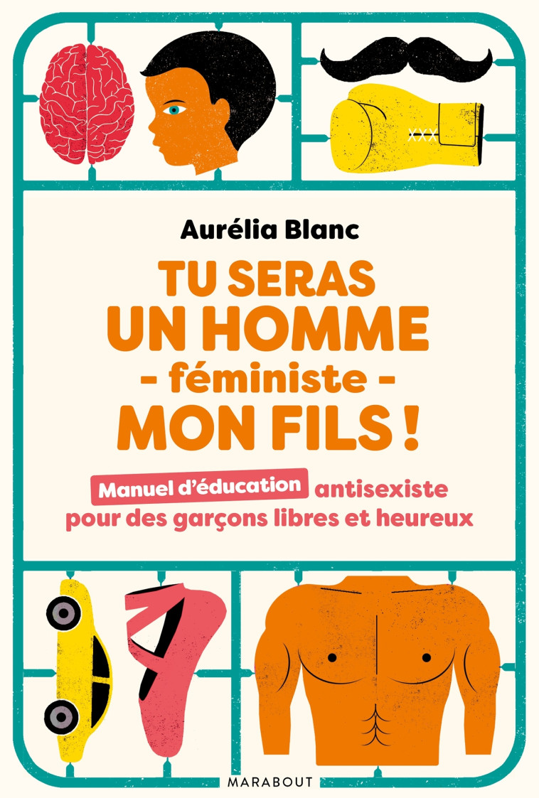 TU SERAS UN HOMME FEMINISTE MON FILS ! - BLANC AURELIA - MARABOUT