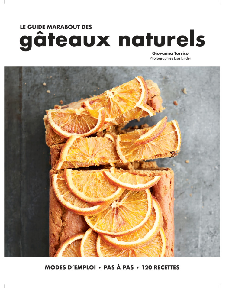 LE GUIDE MARABOUT DES GATEAUX NATURELS - TORRICO GIOVANNA - MARABOUT