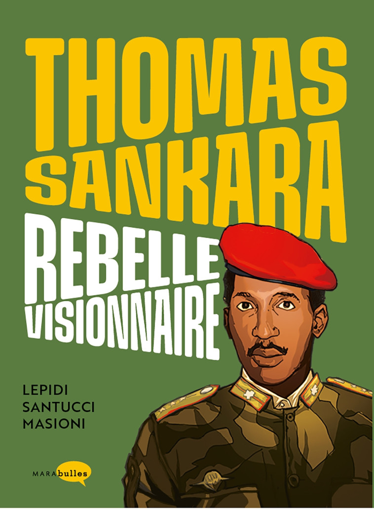 THOMAS SANKARA, REBELLE VISIONNAIRE - SANTUCCI/LEPIDI - MARABULLES