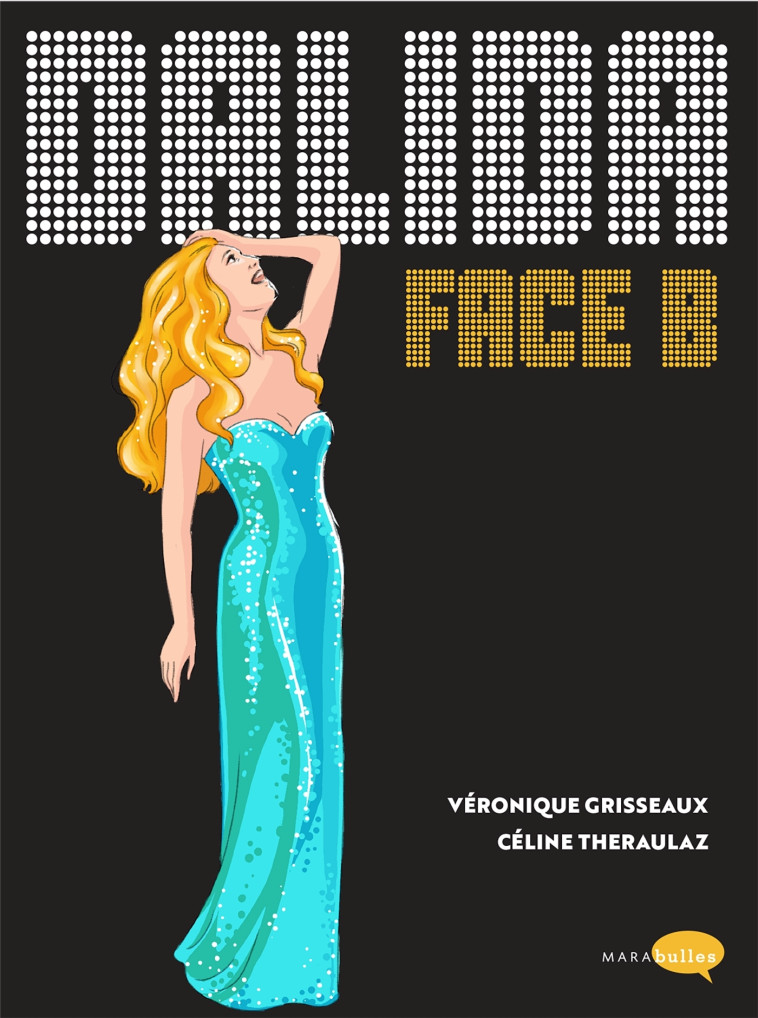 DALIDA FACE B - GRISSEAUX/THERAULAZ - MARABULLES