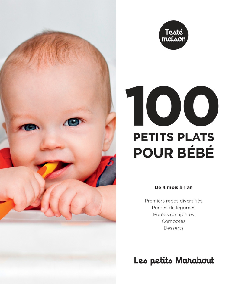 LES PETITS MARABOUT : 100 PETITS PLATS POUR BEBE - XXX - MARABOUT